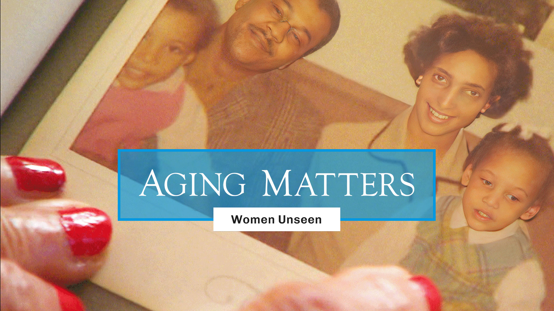 Check out Aging Matters: Women Unseen airing on a station near you!